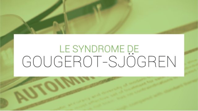 Syndrome De Gougerot-Sjögren